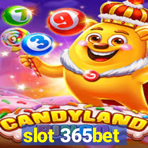 slot 365bet