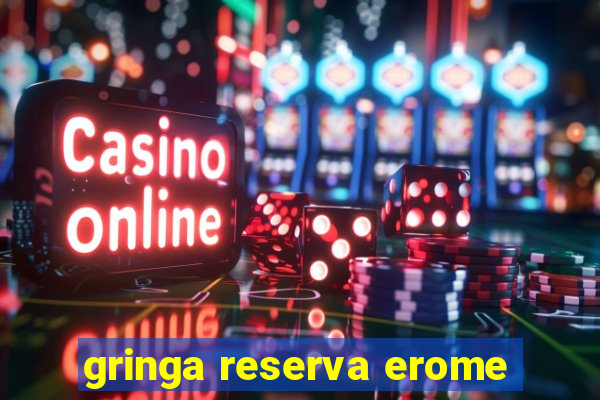 gringa reserva erome