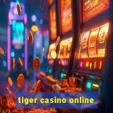 tiger casino online