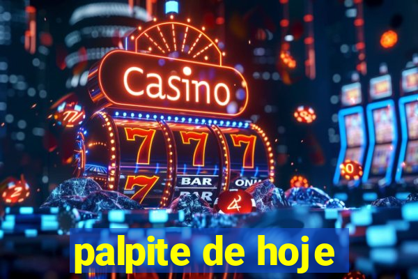 palpite de hoje