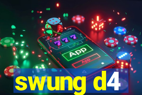 swung d4