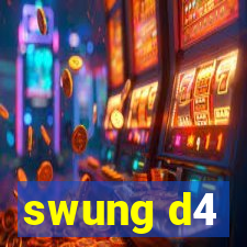 swung d4