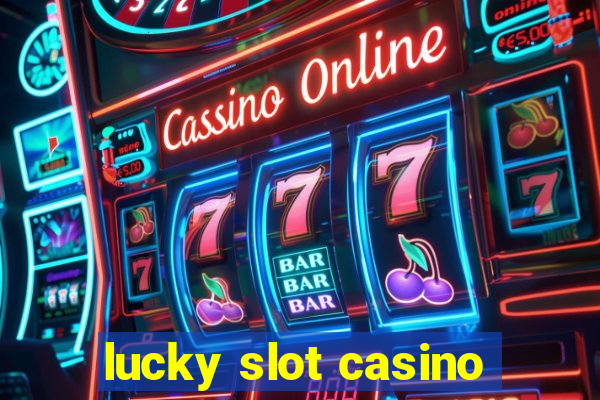 lucky slot casino