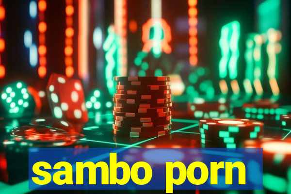 sambo porn