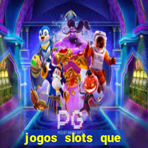 jogos slots que pagam no cadastro