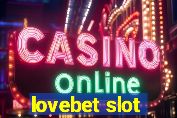 lovebet slot