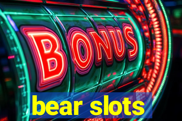 bear slots