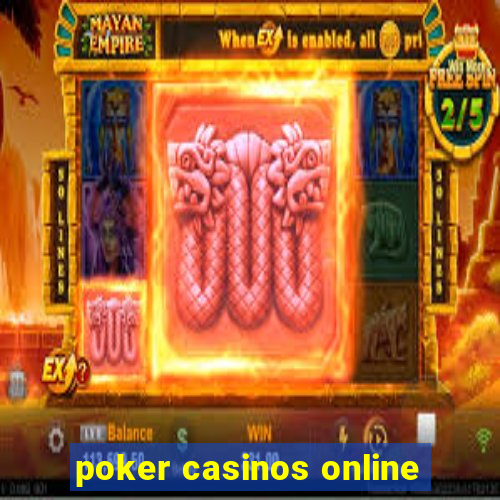 poker casinos online