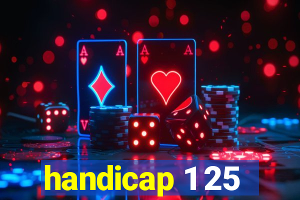 handicap 1 25