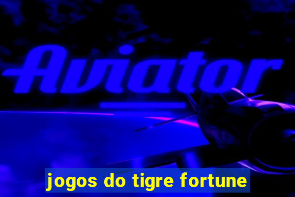 jogos do tigre fortune