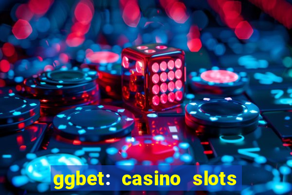 ggbet: casino slots & betting