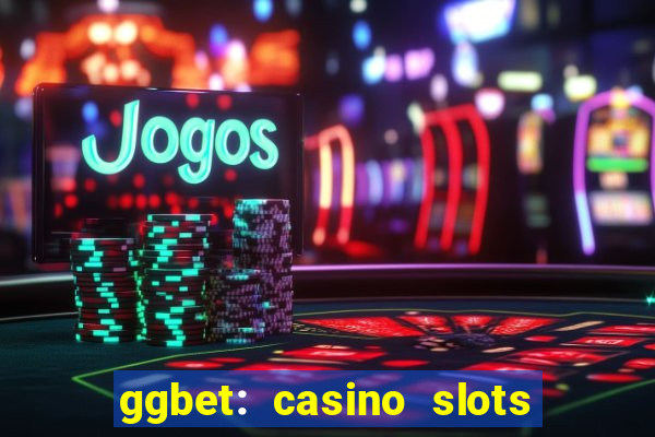 ggbet: casino slots & betting