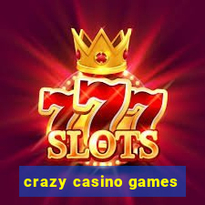 crazy casino games