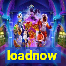 loadnow