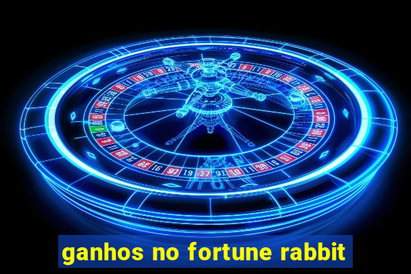 ganhos no fortune rabbit