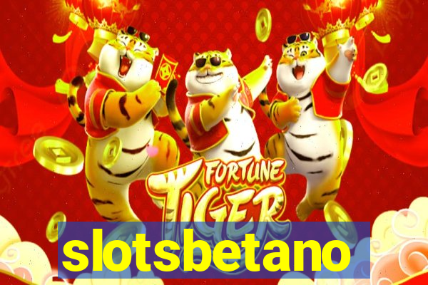 slotsbetano