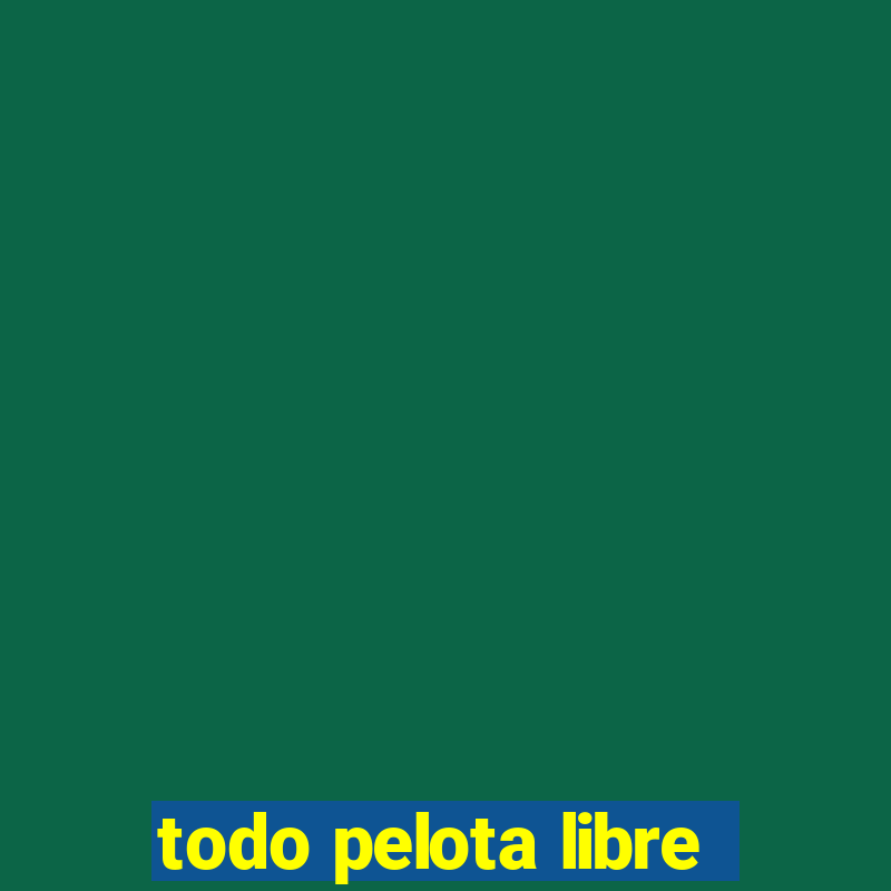 todo pelota libre