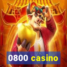 0800 casino