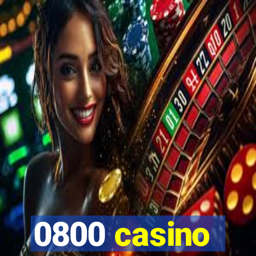 0800 casino