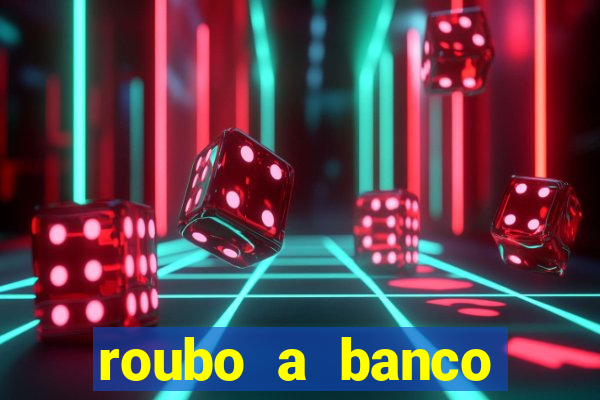 roubo a banco nesta madrugada