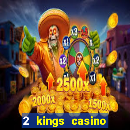 2 kings casino kings mountain nc