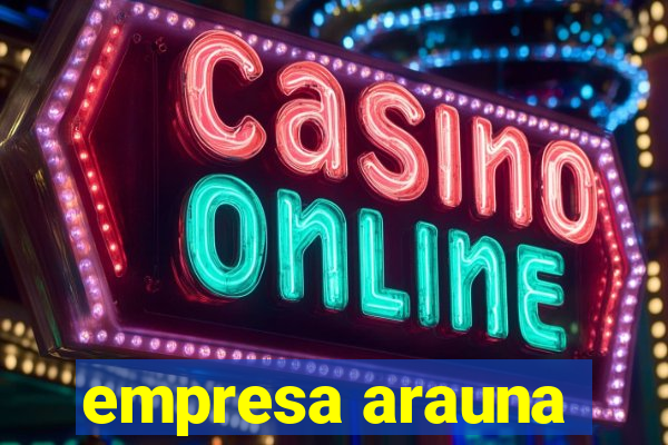 empresa arauna