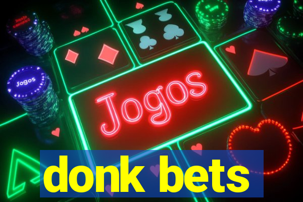 donk bets