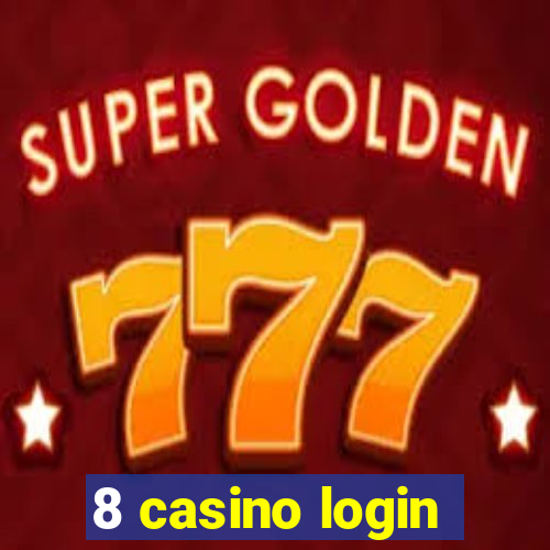 8 casino login