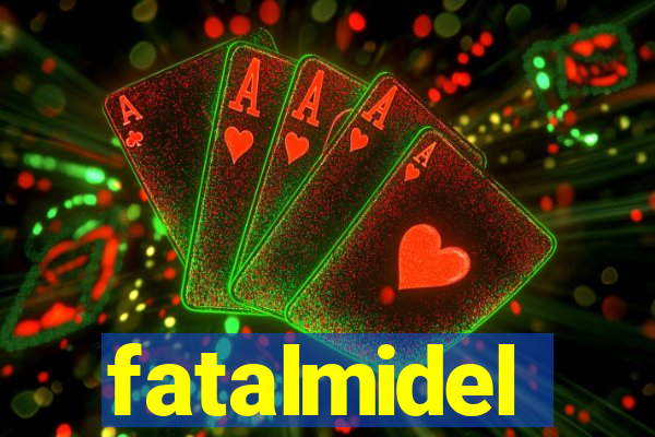 fatalmidel