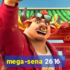 mega-sena 2616