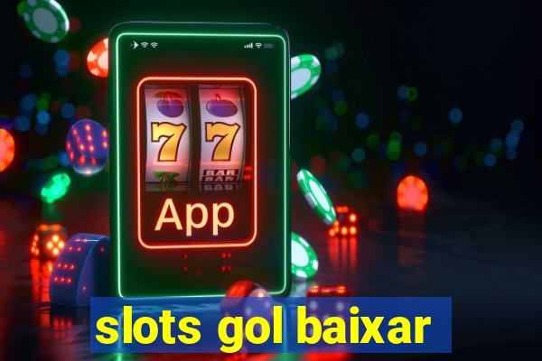 slots gol baixar