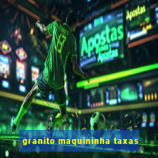 granito maquininha taxas