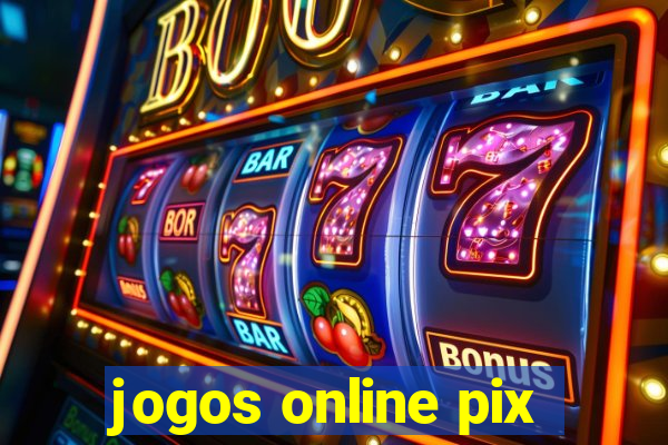 jogos online pix