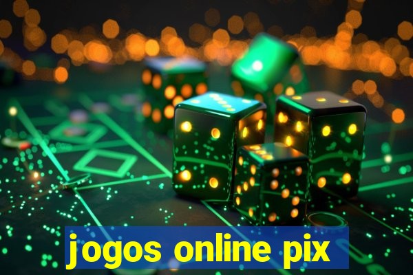 jogos online pix