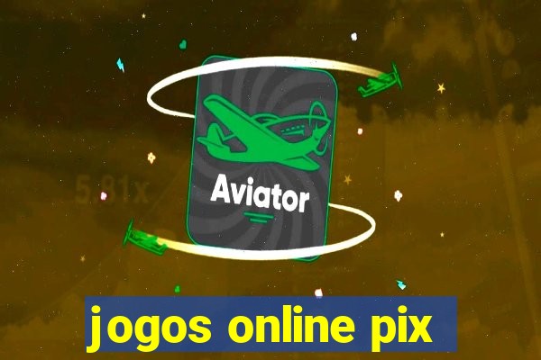 jogos online pix