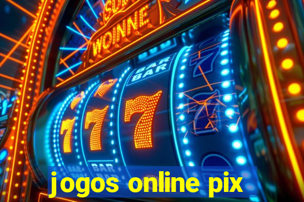 jogos online pix