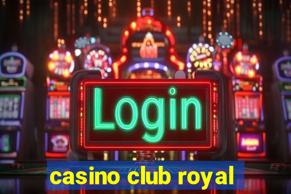 casino club royal