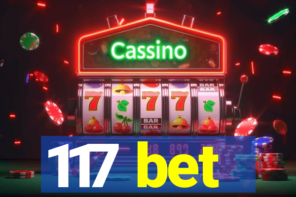 117 bet