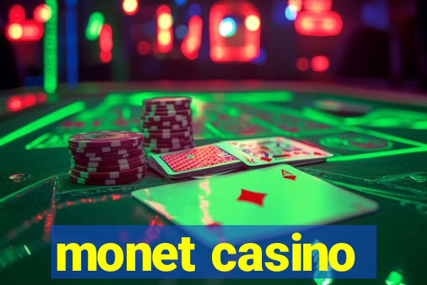 monet casino