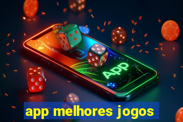 app melhores jogos