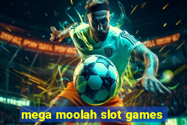 mega moolah slot games