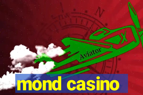 mond casino