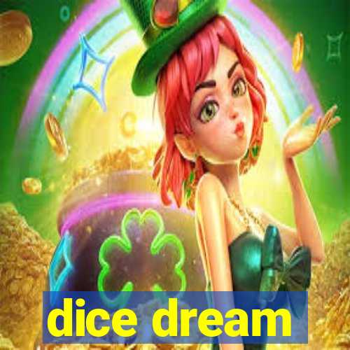 dice dream