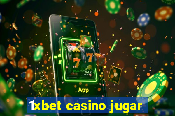 1xbet casino jugar