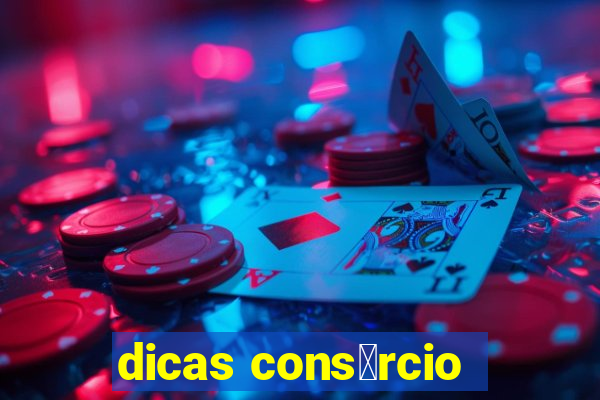 dicas cons贸rcio