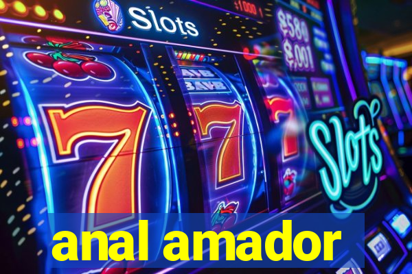 anal amador