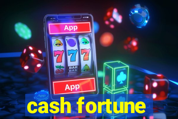 cash fortune