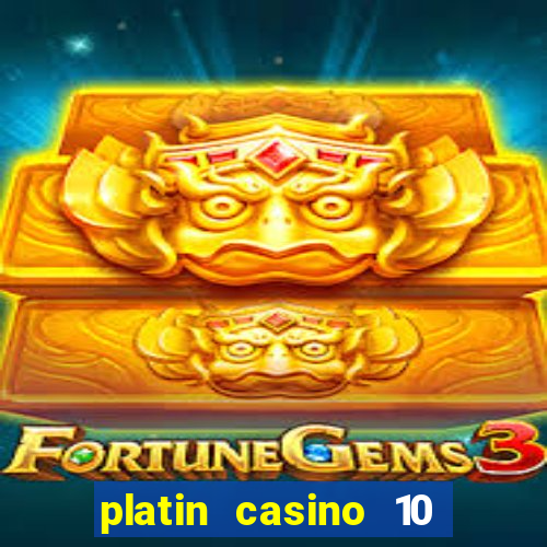 platin casino 10 giros gr谩tis