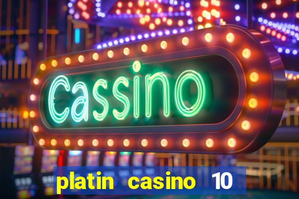 platin casino 10 giros gr谩tis