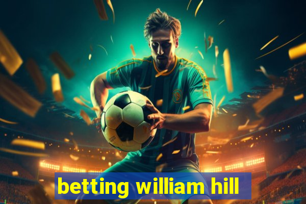 betting william hill